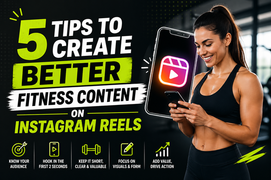 5 Tips to Create Better Fitness Content on Instagram Reels